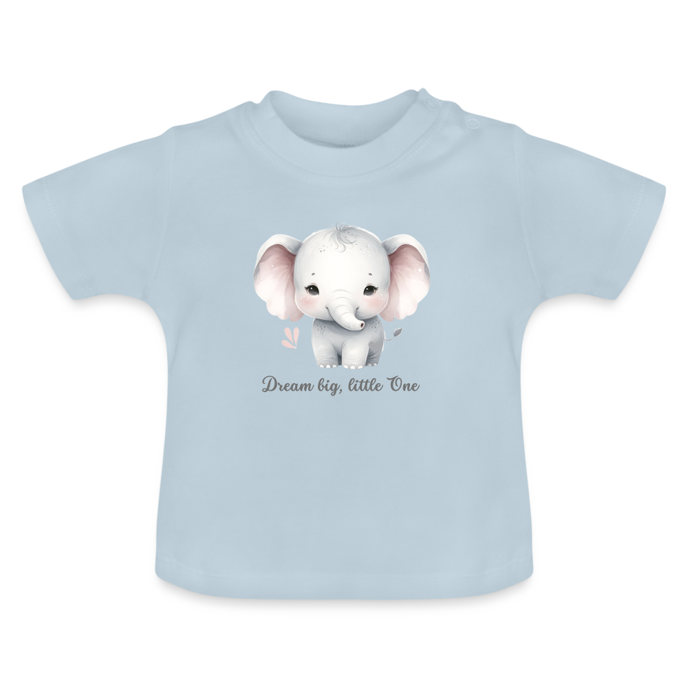 Baby T-Shirt - Dream big, little one - Hellblau