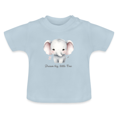 Baby T-Shirt - Dream big, little one - Hellblau