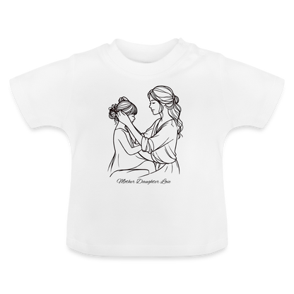 Baby T-Shirt - Mother Daughter Love - weiß